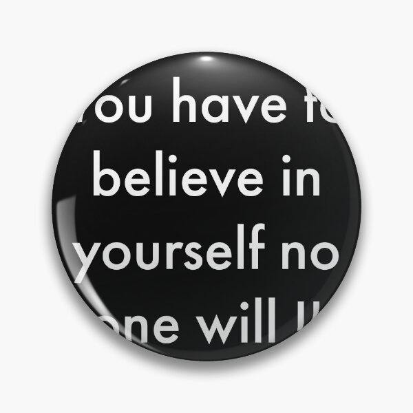 Item preview, Believe in yourself designed and sold by DuchessPier.