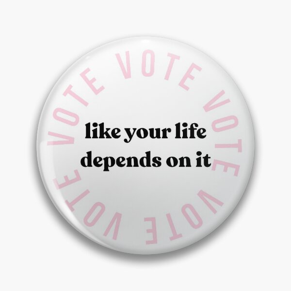 Item preview, Vote like your life depends on it - pink designed and sold by LoJoLetters.