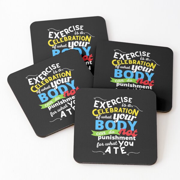 Item preview, Exercise Is A Celebration Of What Your Body Can Do, Not Punishment For What You Ate designed and sold by leBoosh-Designs.