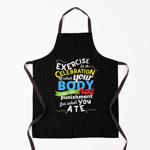 Item preview, Exercise Is A Celebration Of What Your Body Can Do, Not Punishment For What You Ate designed and sold by leBoosh-Designs.