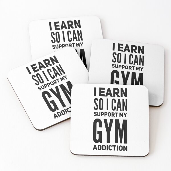 Item preview, I Earn So I Can Support My Gym Addiction designed and sold by SerenaBliss.
