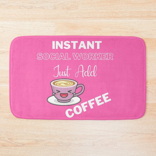 Item preview, Instant Social Worker Just Add Coffee On Pink | Instant People designed and sold by SerendipityNow.