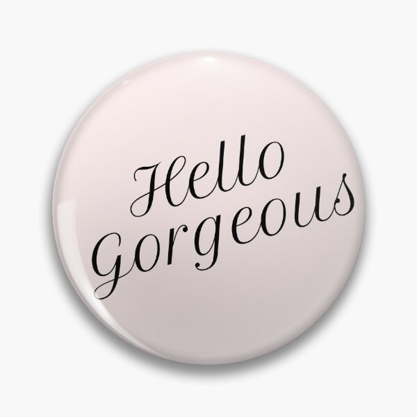 Item preview, Hello Gorgeous designed and sold by HugJen.