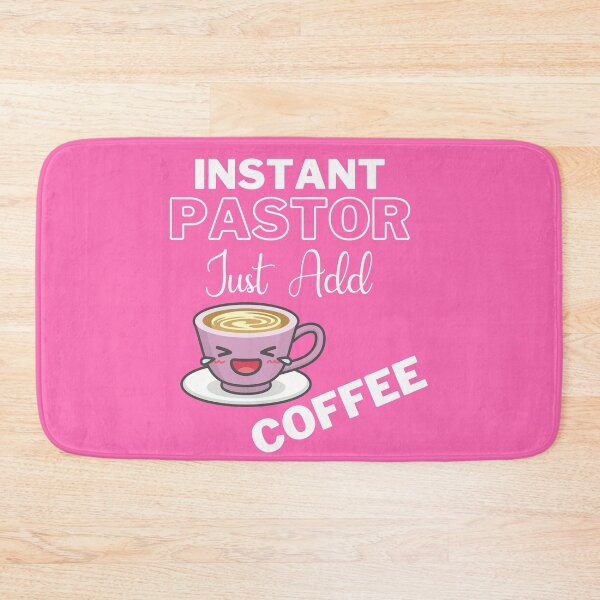 Item preview, Instant Pastor Just Add Coffee On Pink | Instant People designed and sold by SerendipityNow.