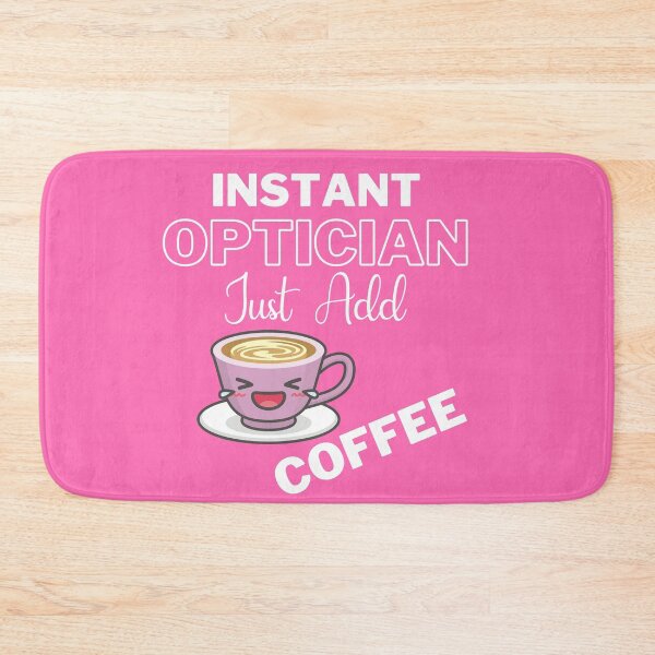 Item preview, Instant Optician Just Add Coffee On Pink | Instant People designed and sold by SerendipityNow.