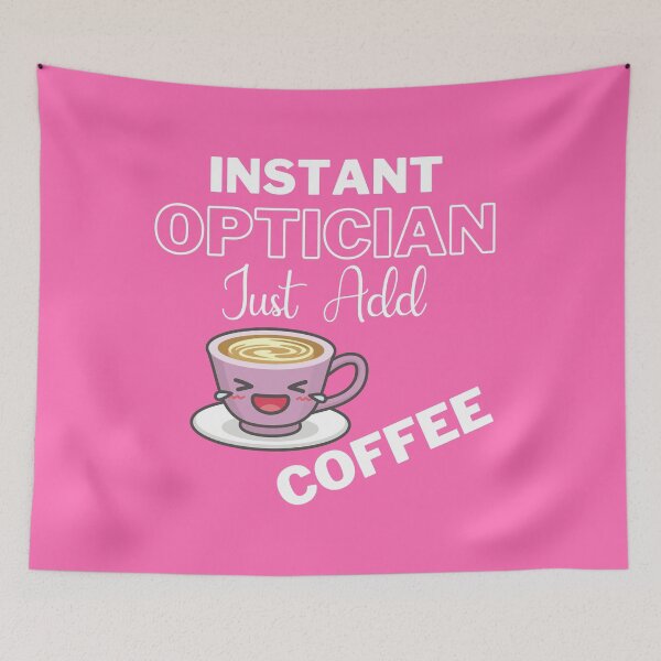 Item preview, Instant Optician Just Add Coffee On Pink | Instant People designed and sold by SerendipityNow.