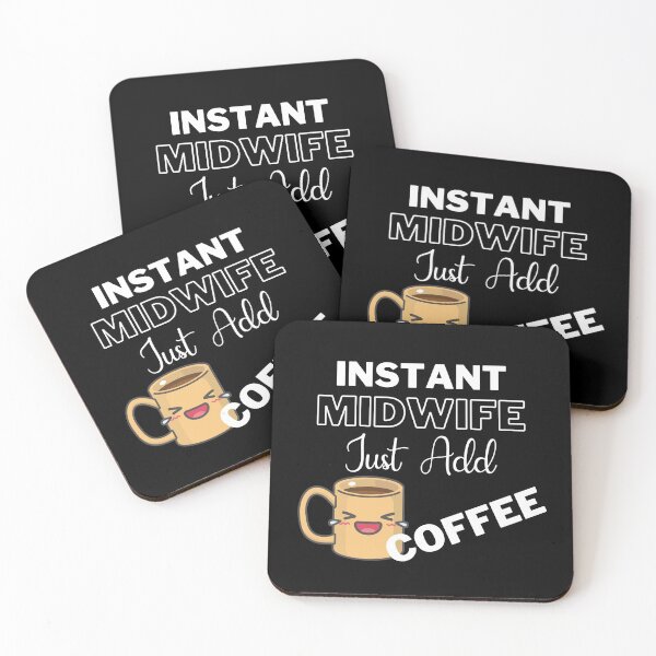 Item preview, Instant Midwife Just Add Coffee On Black | Instant People designed and sold by SerendipityNow.