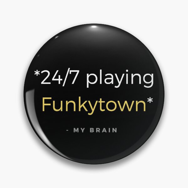 Item preview, 24/7 playing Funkytown - my brain Quote designed and sold by ubaDesigns.