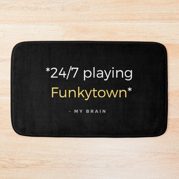 Item preview, 24/7 playing Funkytown - my brain Quote designed and sold by ubaDesigns.