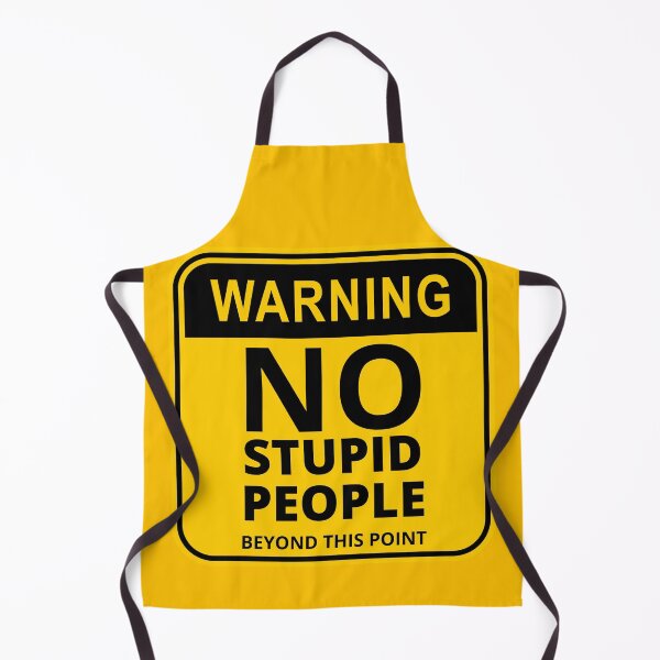Item preview, Warning Sign : No stupid people beyond this point designed and sold by kenadams403.