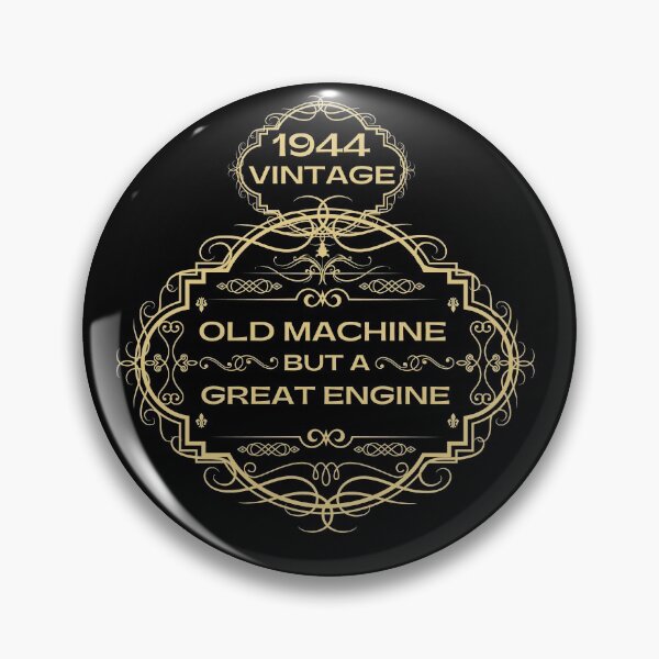 Artikelvorschau, 76. Geburtstag Vintage 1944 alte Maschine, aber ein großer Motor Golden Vintage Geburtstagsgeschenk Geschenk entworfen und verkauft von Yenon.