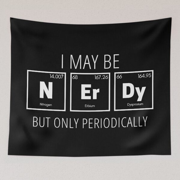 Item preview, I may be nerdy but only periodically- White Font designed and sold by Vaishnavi Deo.