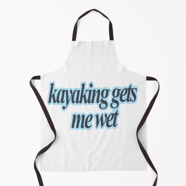 Item preview, kayaking gets me wet wet designed and sold by NancyArtDesigns.