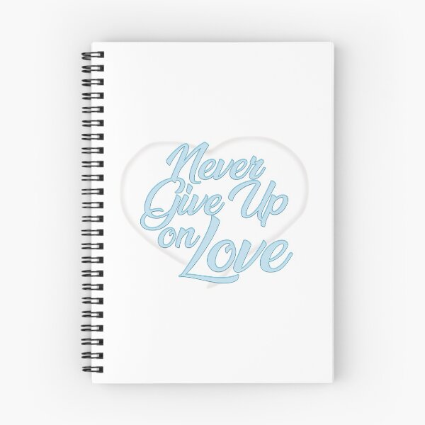 Item preview, Never Give Up On Love designed and sold by thedvguy.