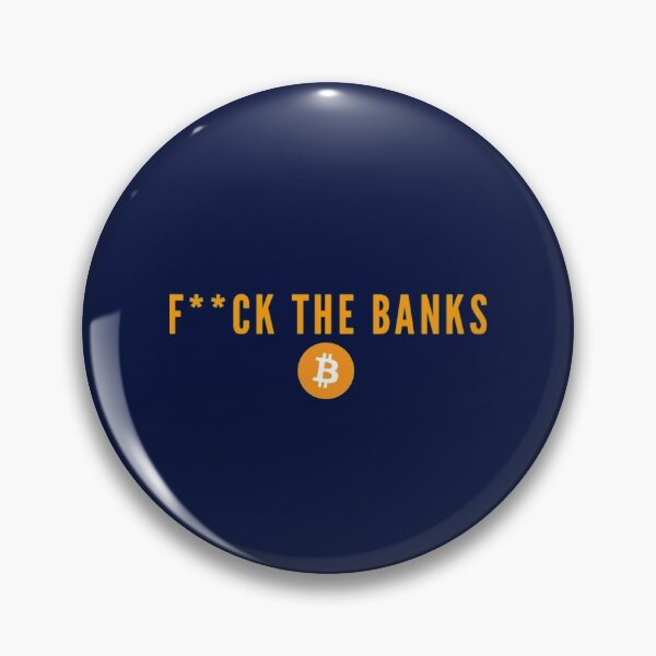 Item preview, F**ck the banks (Bitcoin) designed and sold by Bouzdesigns.