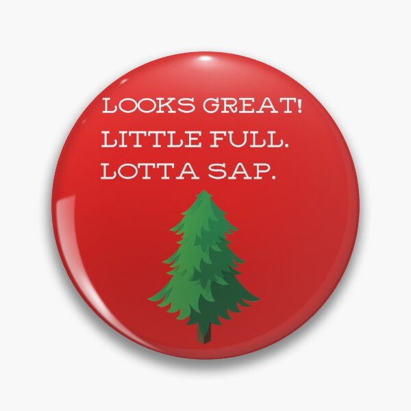 Item preview, Looks great. Little full. Lotta sap. Christmas vacation movie. designed and sold by CockatooDesigns.