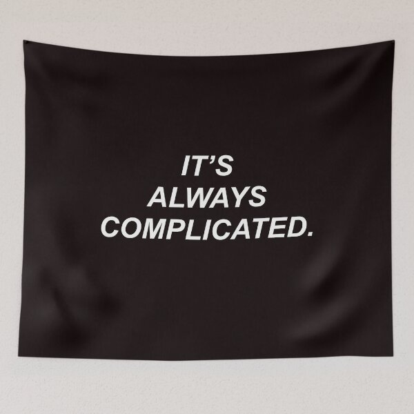 Item preview, It's always complicated designed and sold by BusyMonkeys.