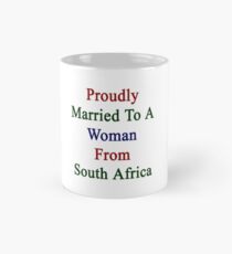 Proudly Married To A Woman From South Africa Mug