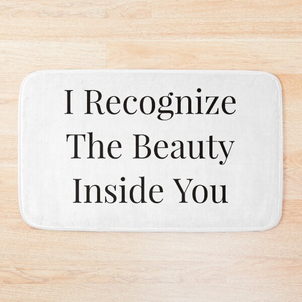 Item preview, I Recognize The Beauty Inside You designed and sold by Ayadsan.