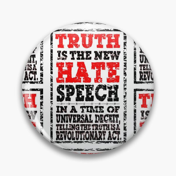 Item preview, TRUTH IS THE NEW HATE SPEECH - WITH ORWELL QUOTE designed and sold by Calgacus.