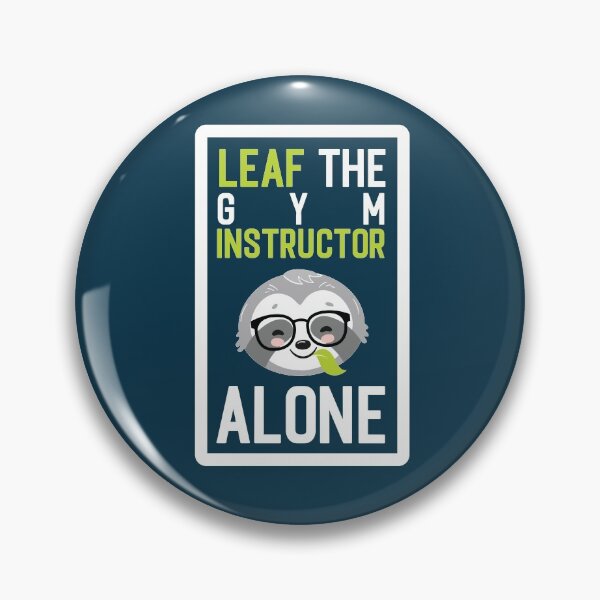 Item preview, Funny Gym Instructor Pun - Leaf me Alone - Gifts for Gym Instructors designed and sold by betternotes.
