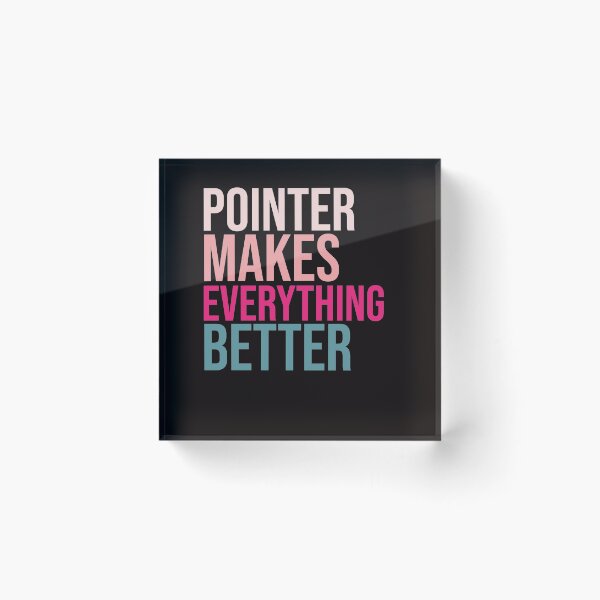 Item preview, POINTER Dogs make everything better designed and sold by amrmab.