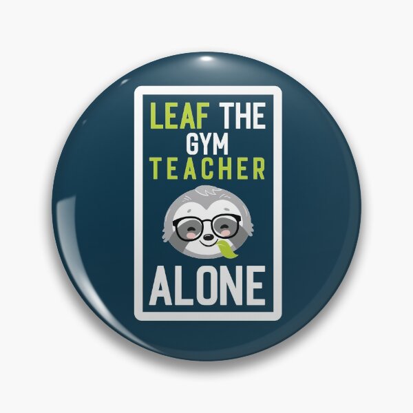 Item preview, Funny Gym Teacher Pun - Leaf me Alone - Gifts for Gym Teachers designed and sold by betternotes.