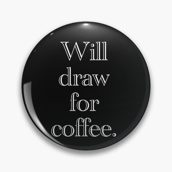 Item preview, Will draw for coffee designed and sold by Sarah-Wilde.