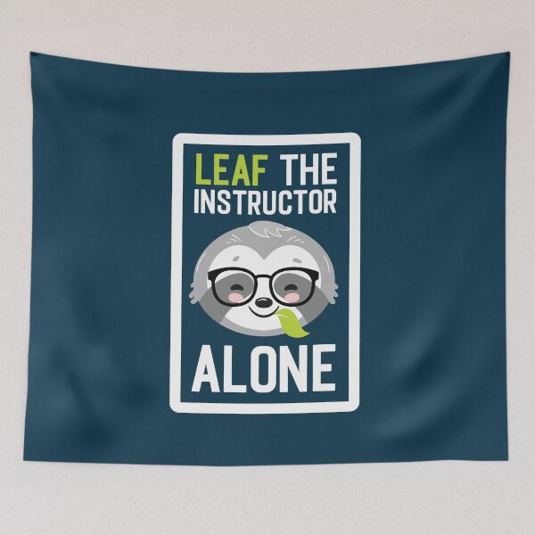 Item preview, Funny Instructor Pun - Leaf me Alone - Gifts for Instructors designed and sold by betternotes.