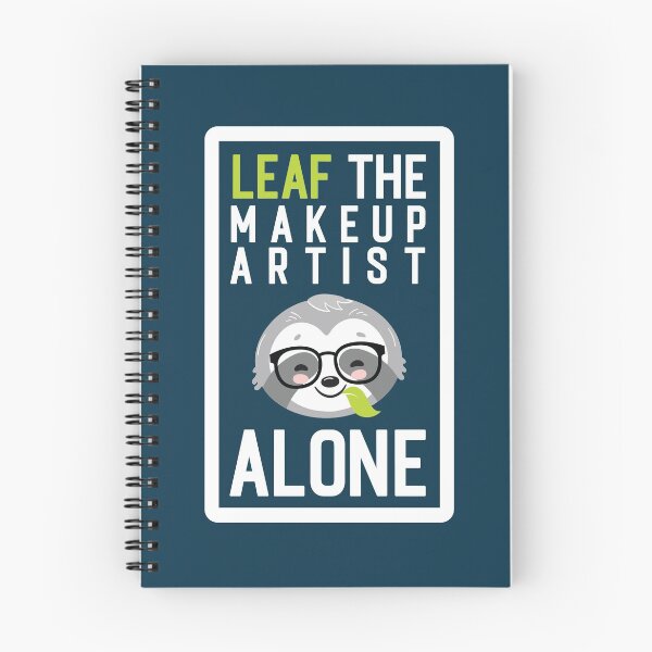 Item preview, Funny Makeup Artist Pun - Leaf me Alone - Gifts for Makeup Artists designed and sold by betternotes.