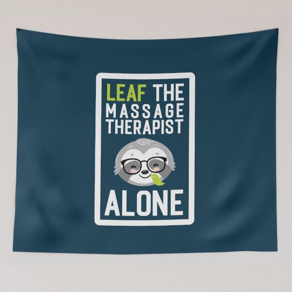 Artikelvorschau, Funny Massage Therapist Pun - Leaf me Alone - Gifts for Massage Therapists entworfen und verkauft von betternotes.