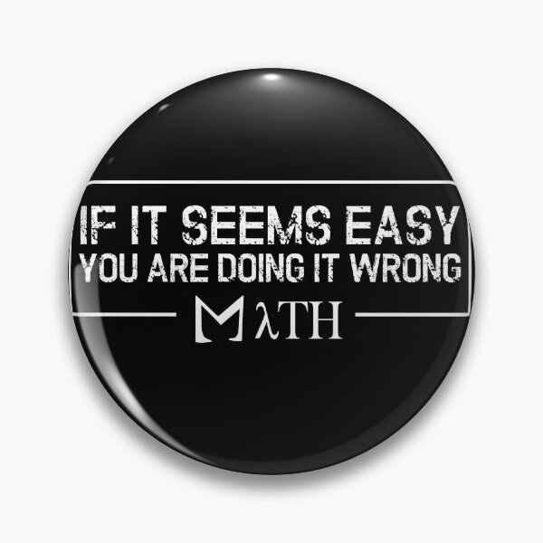 Item preview, Math if seems easy yor are doing it wrong designed and sold by designMarks.