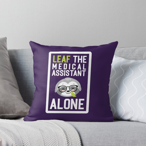 Item preview, Funny Medical Assistant Pun - Leaf me Alone - Gifts for Medical Assistants designed and sold by betternotes.