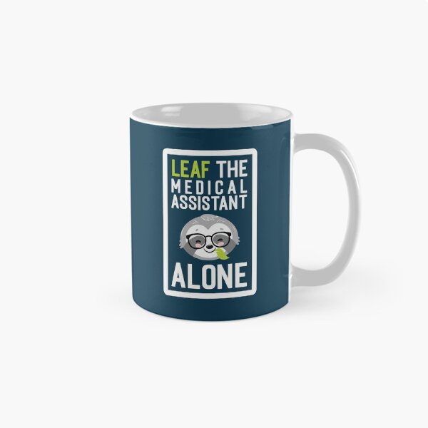 Item preview, Funny Medical Assistant Pun - Leaf me Alone - Gifts for Medical Assistants designed and sold by betternotes.