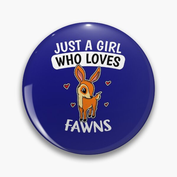 Item preview, Just A Girl Who Loves Fawns designed and sold by Tranguyen.