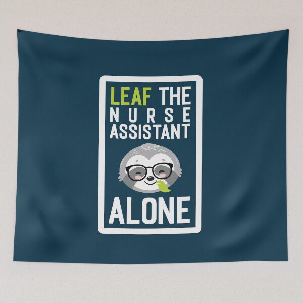 Item preview, Funny Nurse Assistant Pun - Leaf me Alone - Gifts for Nurse Assistants designed and sold by betternotes.