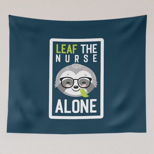 Item preview, Funny Nurse Pun - Leaf me Alone - Gifts for Nurses designed and sold by betternotes.