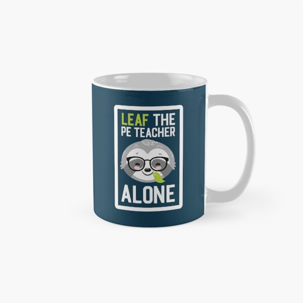 Item preview, Funny PE Teacher Pun - Leaf me Alone - Gifts for PE Teachers designed and sold by betternotes.