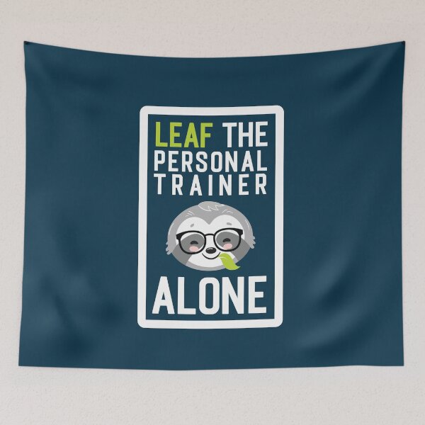 Item preview, Funny Personal Trainer Pun - Leaf me Alone - Gifts for Personal Trainers designed and sold by betternotes.
