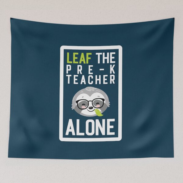 Item preview, Funny Pre-K Teacher Pun - Leaf me Alone - Gifts for Pre-K Teachers designed and sold by betternotes.