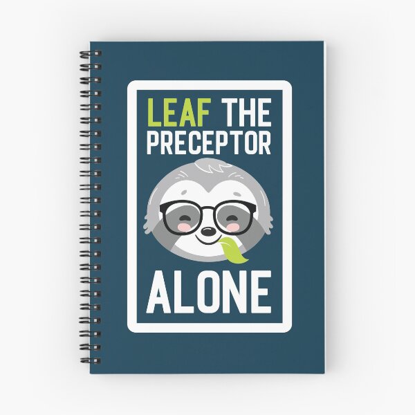 Item preview, Funny Preceptor Pun - Leaf me Alone - Gifts for Preceptors designed and sold by betternotes.