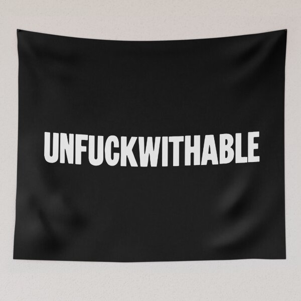 Item preview, Unfuckwithable designed and sold by Good-Looking Corpse.