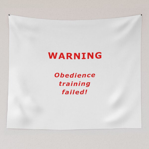 Item preview, OBEDIENCE TRAINING FAILED - Free wild spirit freedom dog training don't obey independent designed and sold by DOM-Shop.