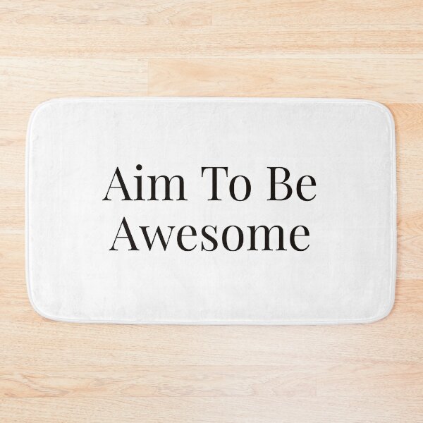 Item preview, Aim To Be Awesome designed and sold by Ayadsan.