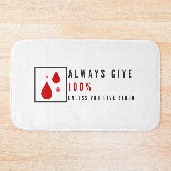 Item preview, Always Give 100%, Unless You Give Blood.V1 designed and sold by Nxt-Lvl-Awesome.