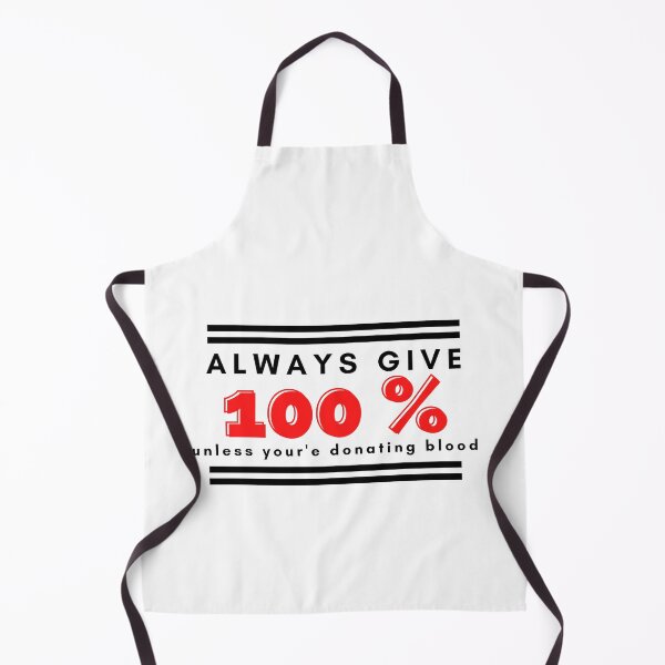 Item preview, Always Give 100%, Unless You Give Blood.V2 designed and sold by Nxt-Lvl-Awesome.