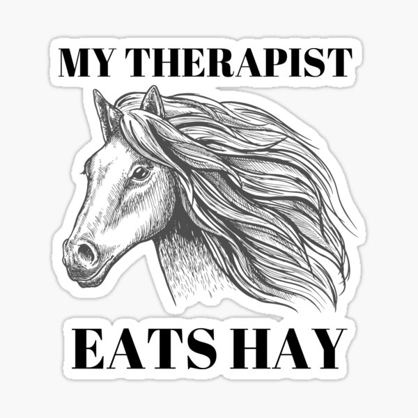 Item preview, my therapist eats hay  designed and sold by berenger04.