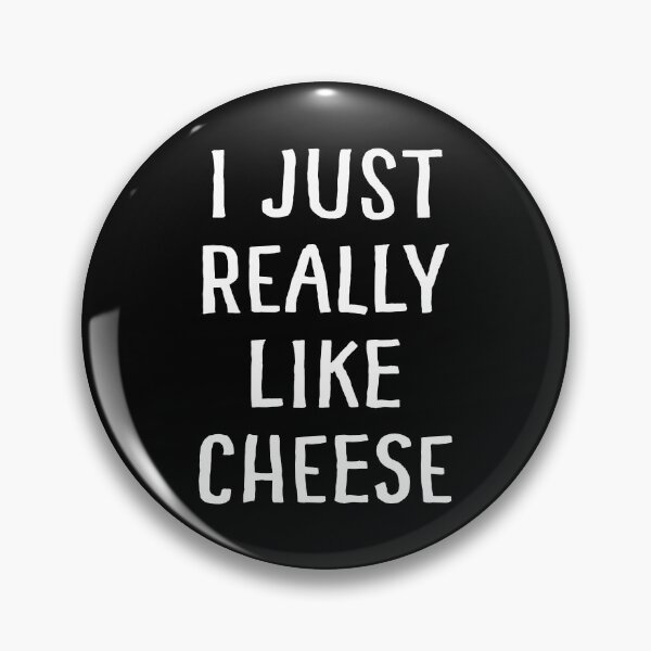 Item preview, I Just Really Like Cheese designed and sold by teesaurus.