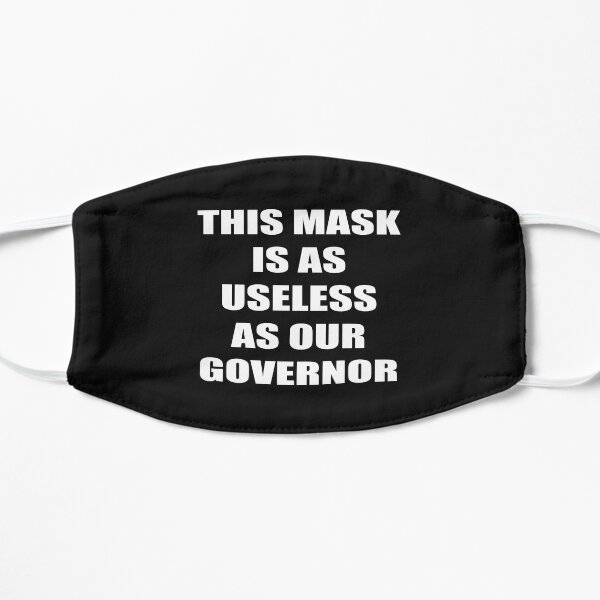 this mask is as useless as our governor. Mask