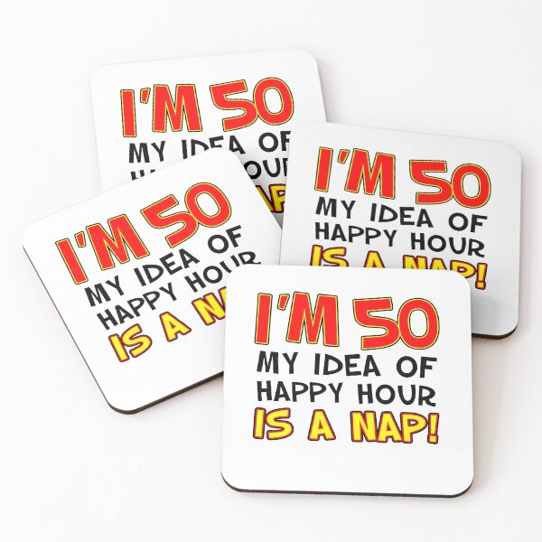 Item preview, I'm 50 My Idea Of Happy Hour Is A Nap designed and sold by jaycartoonist.